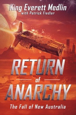 King Medlin - Return of Anarchy: The Fall of New Australia, Häftad