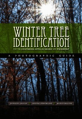Donald L Hagan, Crystal Strickland, Hailey Malone - Winter Tree Indentification for the Southern Appalachians and Piedmont, Häftad