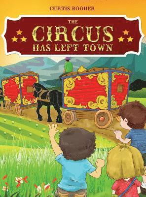 Curtis Booher - The Circus Has Left Town, Inbunden