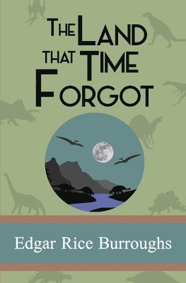 Edgar Rice Burroughs - The Land that Time Forgot, Häftad