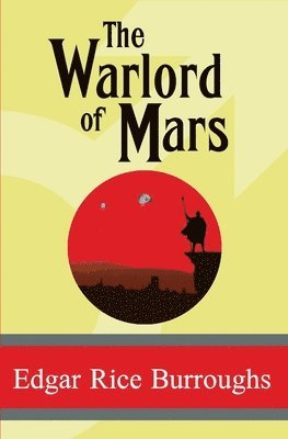 Edgar Rice Burroughs - The Warlord of Mars, Häftad