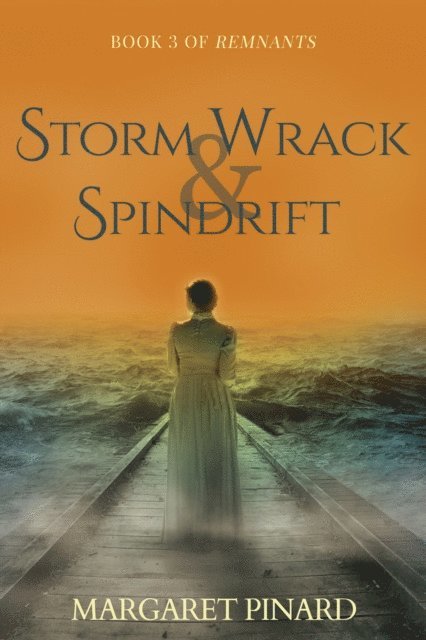 Margaret Pinard - Storm Wrack and Spindrift, E-bok