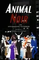 Elizabeth Mitchell - Animal Noir, Häftad. Tillgänglighet: Lägg i varukorg