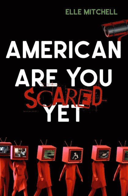 Elle Mitchell - American Are You Scared Yet, E-bok. Tillgänglighet: Lägg i varukorg