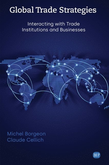 Claude Cellich, Michel Borgeon - Global Trade Strategies, E-bok