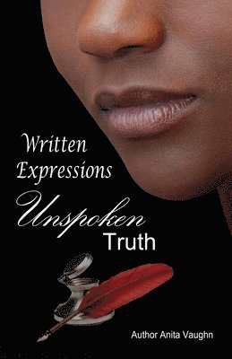 Anita Vaughn - Written Expression Unspoken Truth, Häftad