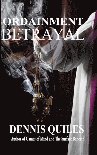 Dennis Quiles - Ordainment Betrayal, E-bok
