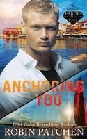 Robin Patchen - Anchoring You, Inbunden