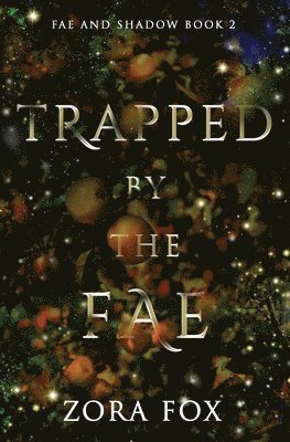 Zora Fox - Trapped by the Fae, Häftad