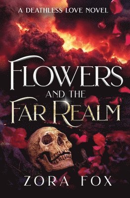 Zora Fox - Flowers and the Far Realm, Häftad