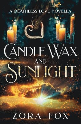 Zora Fox - Candle Wax and Sunlight, Häftad