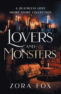 Zora Fox - Lovers and Monsters, Häftad