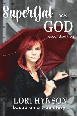 Lori Hynson - SuperGal vs. GOD, Häftad