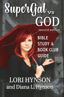 Lori Hynson - SuperGal vs. GOD Bible Study and Book Club Guide, Häftad