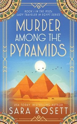 Sara Rosett - Murder Among the Pyramids, Häftad