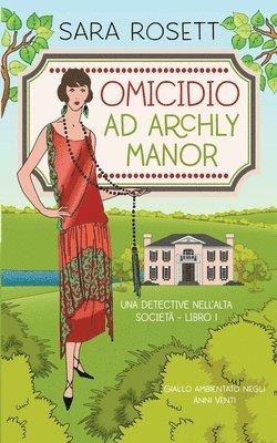 Sara Rosett - Omicidio ad Archly Manor, Häftad