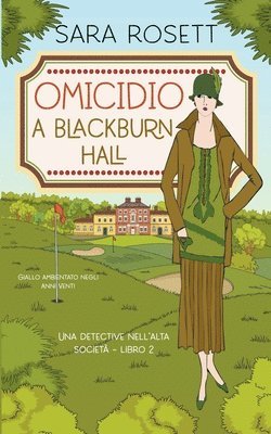 Sara Rosett - Omicidio a Blackburn Hall, Häftad