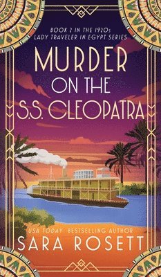 Sara Rosett - Murder on the S.S. Cleopatra, Inbunden