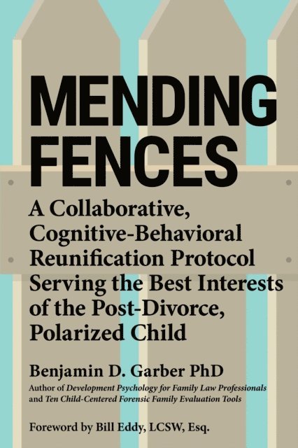 Benjamin D. Garber - Mending Fences, E-bok