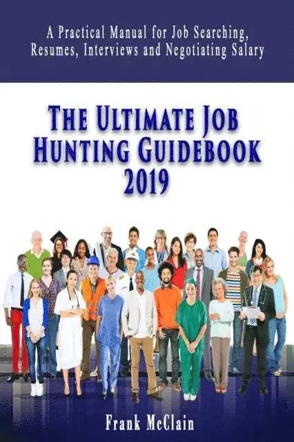 Frank McClain - Ultimate Job Hunting Guidebook 2019, E-bok. Tillgänglighet: Lägg i varukorg