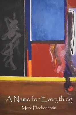 Mark Fleckenstein - Name for Everything, Häftad. Tillgänglighet: Lägg i varukorg