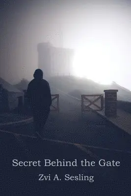 Zvi A. Sesling - Secret Behind the Gate, Häftad. Tillgänglighet: Lägg i varukorg