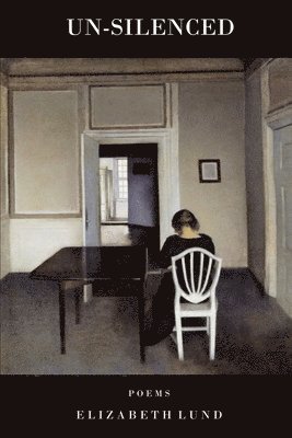 Elizabeth Lund - Un-Silenced, Häftad