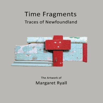 Margaret Ryall - Time Fragments, Häftad