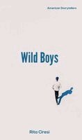 Rita Ciresi - Wild Boys: A Novella, Häftad