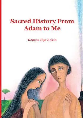 Ilya Kokin - Sacred History from Adam to Me, Häftad. Tillgänglighet: Lägg i varukorg