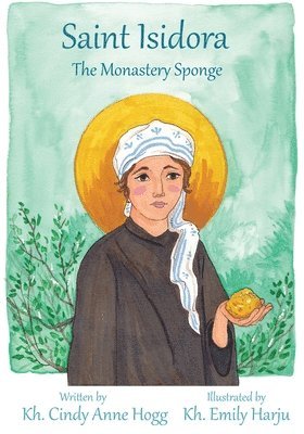 Kh Cindy Anne Hogg - St. Isidora - The Monastery Sponge, Häftad