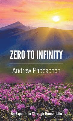 Andrew Pappachen - Zero to Infinity, Inbunden