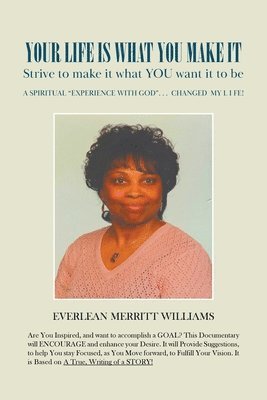 Everlean Merritt Williams - Your Life Is What You Make It, Häftad