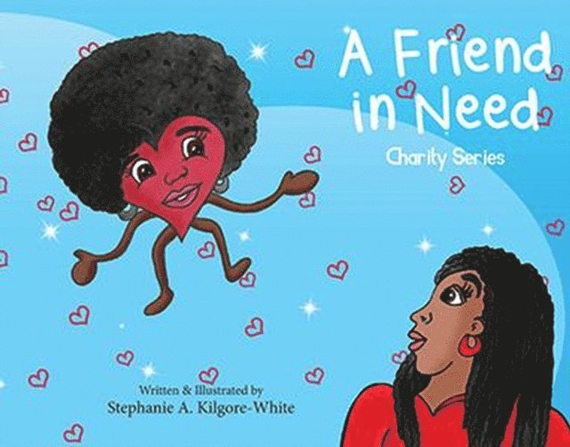 Stephanie A. Kilgore-White - Friend in Need, E-bok