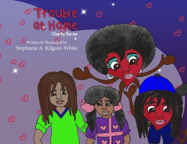 Stephanie A. Kilgore-White - Trouble at Home, E-bok