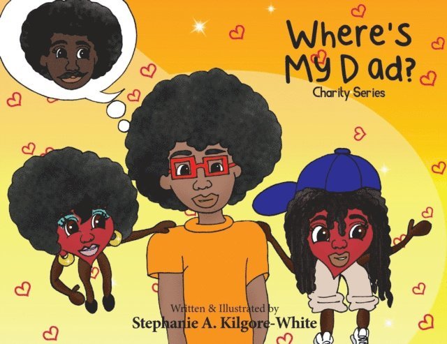 Stephanie A. Kilgore-White - Where's My Dad?, E-bok