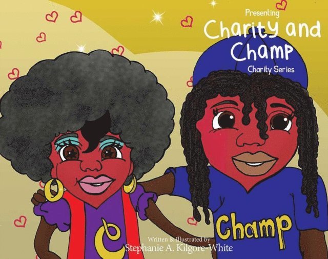 Stephanie A. Kilgore-White - Presenting Charity & Champ, E-bok
