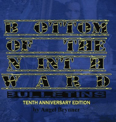 Angel Brynner - Bottom of the Ninth Ward bulletins, Inbunden. Tillgänglighet: Lägg i varukorg