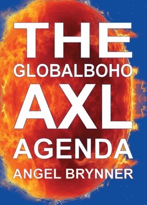 Angel Brynner - Globalboho AXL Agenda, Häftad. Tillgänglighet: Lägg i varukorg
