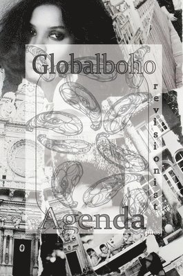 Angel Brynner - Globalboho Revisionist Agenda, Inbunden. Tillgänglighet: Lägg i varukorg
