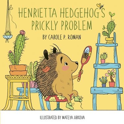 Carole P Roman - Henrietta Hedgehog's Prickly Problem, Häftad
