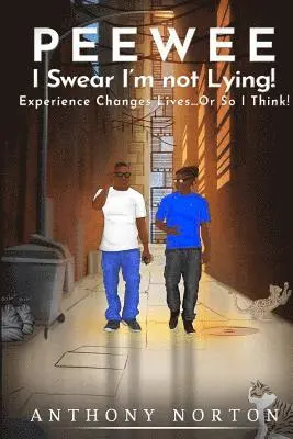 Anthony Norton - PeeWee, I Swear I'm not Lying!, Häftad. Tillgänglighet: Lägg i varukorg