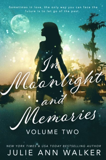 Julie Ann Walker - In Moonlight and Memories: Volume Two, E-bok
