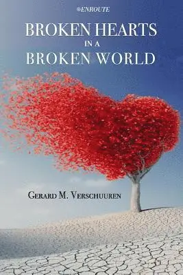 Gerard M. Verschuuren - Broken Hearts in a Broken World, Häftad. Tillgänglighet: Lägg i varukorg