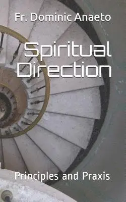 Dominic Anaeto - Spiritual Direction: Principles and Praxis, Häftad. Tillgänglighet: Lägg i varukorg