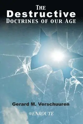 Gerard M. Verschuuren - The Destructive Doctrines of Our Age, Häftad. Tillgänglighet: Lägg i varukorg