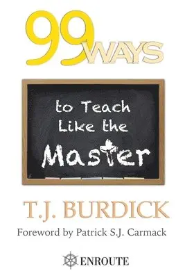 Tj Burdick - 99 Ways to Teach like the Master, Häftad. Tillgänglighet: Lägg i varukorg