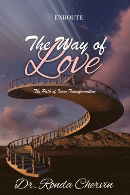 Ronda Chervin - The Way of Love: The Path of Inner Transformation, Häftad
