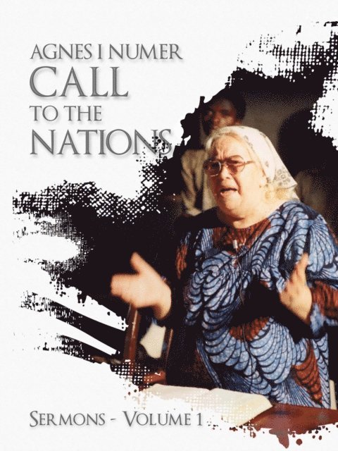 Agnes I Numer - Agnes I. Numer - A Call to The Nations, E-bok