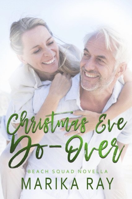 Marika Ray - Christmas Eve Do-Over, E-bok